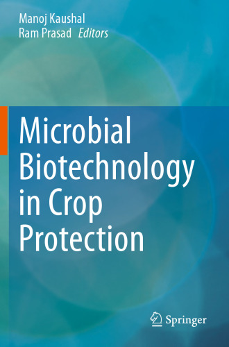 Microbial Biotechnology in Crop Protection