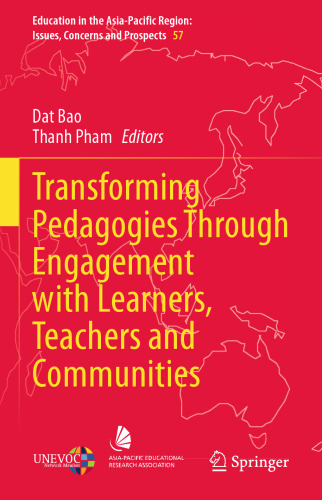 Transforming Pedagogies Through Engagement with Learners, Teachers and Communities: Voices of Learners, Teachers and Community (Education in the ... Region: Issues, Concerns and Prospects, 57)