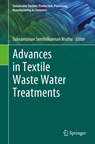 Advances in Textile Waste Water Treatments (Sustainable Textiles: Production, Processing, Manufacturing & Chemistry)