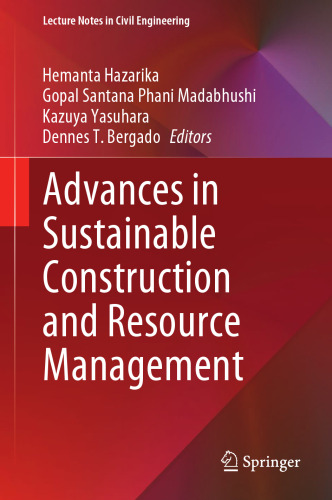 Advances in Sustainable Construction and Resource Management (Lecture Notes in Civil Engineering, 144)