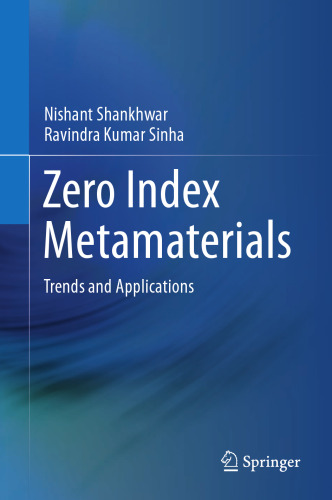 Zero Index Metamaterials: Trends and Applications