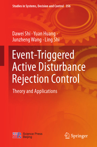 Event-Triggered Active Disturbance Rejection Control: Theory and Applications (Studies in Systems, Decision and Control, 356)