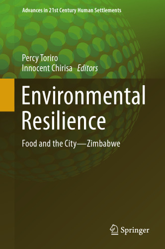 Environmental Resilience: Food and the City―Zimbabwe (Advances in 21st Century Human Settlements)