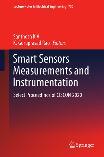 Smart Sensors Measurements and Instrumentation: Select Proceedings of CISCON 2020 (Lecture Notes in Electrical Engineering, 750)
