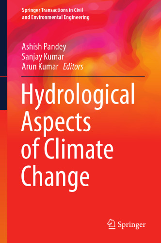 Hydrological Aspects of Climate Change (Springer Transactions in Civil and Environmental Engineering)