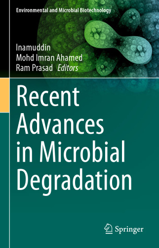 Recent Advances in Microbial Degradation (Environmental and Microbial Biotechnology)