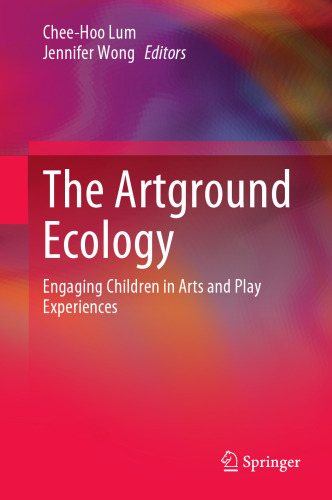 The Artground Ecology: Engaging Children in Arts and Play Experiences
