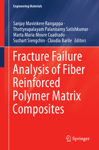 Fracture Failure Analysis of Fiber Reinforced Polymer Matrix Composites (Engineering Materials)
