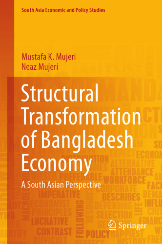 Structural Transformation of Bangladesh Economy: A South Asian Perspective (South Asia Economic and Policy Studies)