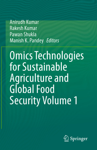 Omics Technologies for Sustainable Agriculture and Global Food Security Volume 1