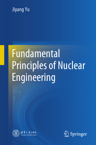 Fundamental Principles of Nuclear Engineering