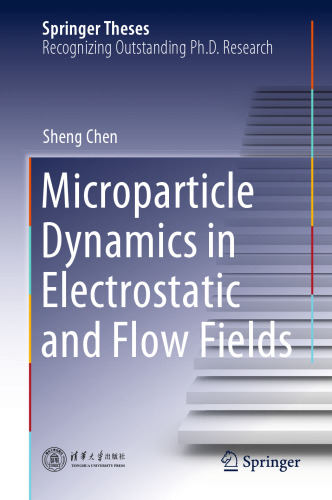 Microparticle Dynamics in Electrostatic and Flow Fields