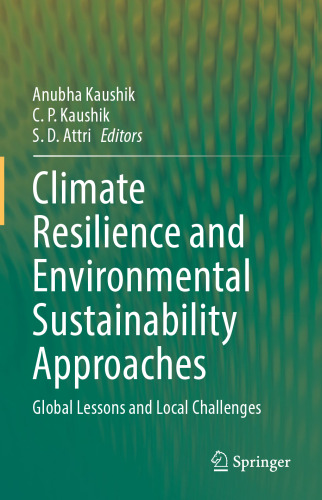 Climate Resilience and Environmental Sustainability Approaches: Global Lessons and Local Challenges