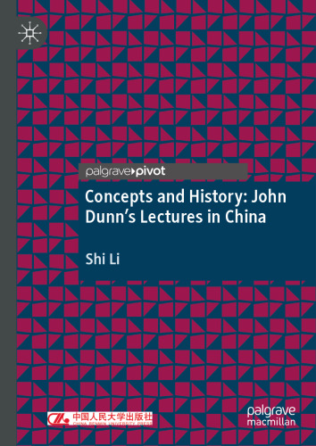 Concepts and History: John Dunn’s Lectures in China