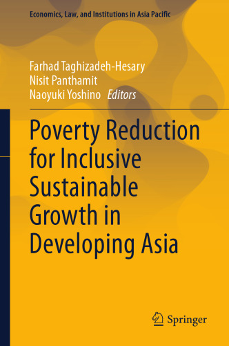 Poverty Reduction for Inclusive Sustainable Growth in Developing Asia (Economics, Law, and Institutions in Asia Pacific)