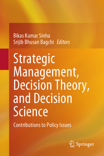 Strategic Management, Decision Theory, and Decision Science: Contributions to Policy Issues
