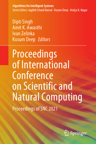 Proceedings of International Conference on Scientific and Natural Computing: Proceedings of SNC 2021 (Algorithms for Intelligent Systems)