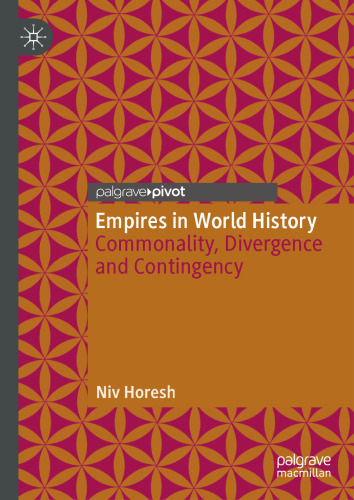 Empires in World History: Commonality, Divergence and Contingency