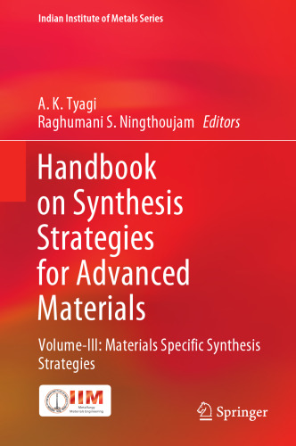 Handbook on Synthesis Strategies for Advanced Materials: Volume-III: Materials Specific Synthesis Strategies (Indian Institute of Metals Series)
