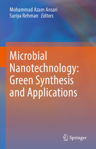 Microbial Nanotechnology: Green Synthesis and Applications