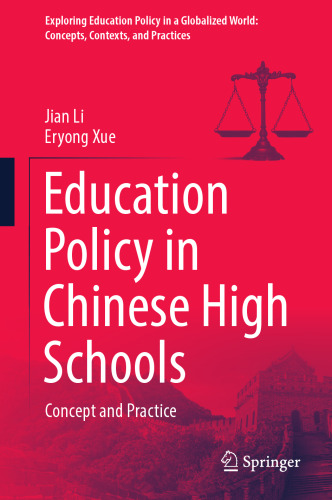 Education Policy in Chinese High Schools: Concept and Practice (Exploring Education Policy in a Globalized World: Concepts, Contexts, and Practices)