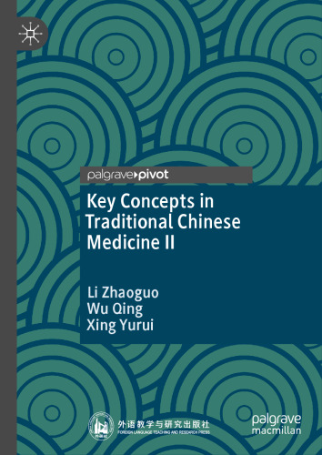 Key Concepts in Traditional Chinese Medicine II