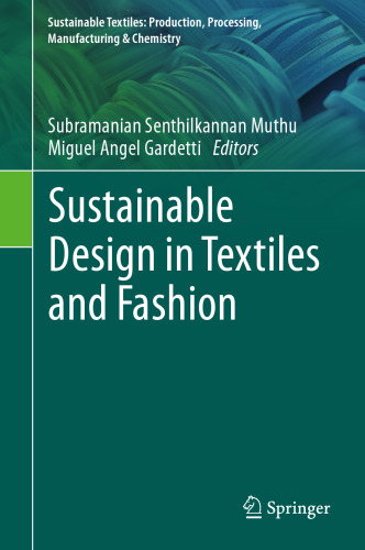 Sustainable Design in Textiles and Fashion (Sustainable Textiles: Production, Processing, Manufacturing & Chemistry)
