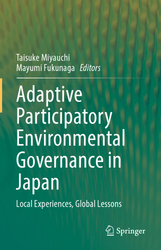 Adaptive Participatory Environmental Governance in Japan: Local Experiences, Global Lessons