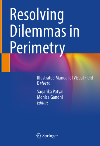 Resolving Dilemmas in Perimetry: Illustrated Manual of Visual Field Defects