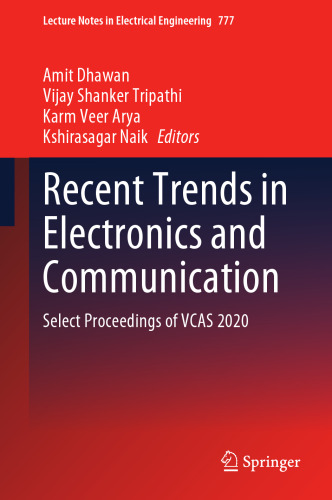 Recent Trends in Electronics and Communication: Select Proceedings of VCAS 2020 (Lecture Notes in Electrical Engineering, 777)