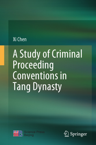 A Study of Criminal Proceeding Conventions in Tang Dynasty