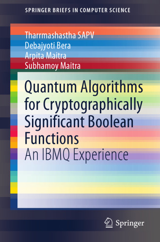 Quantum Algorithms for Cryptographically Significant Boolean Functions: An IBMQ Experience