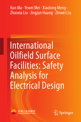International Oilfield Surface Facilities: Safety Analysis for Electrical Design