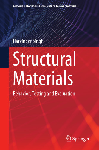 Structural Materials: Behavior, Testing and Evaluation (Materials Horizons: From Nature to Nanomaterials)