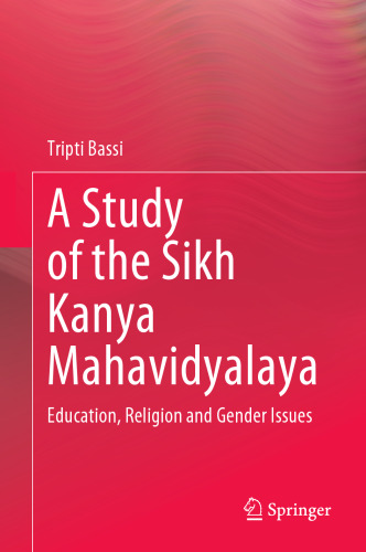 A Study of the Sikh Kanya Mahavidyalaya: Education, Religion and Gender Issues