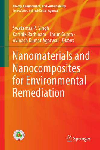 Nanomaterials and Nanocomposites for Environmental Remediation (Energy, Environment, and Sustainability)
