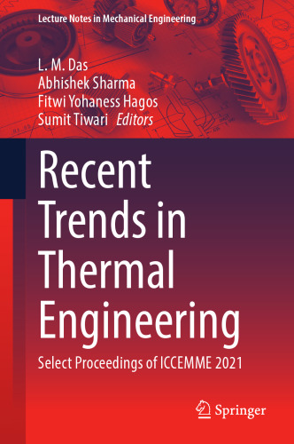 Recent Trends in Thermal Engineering: Select Proceedings of ICCEMME 2021 (Lecture Notes in Mechanical Engineering)