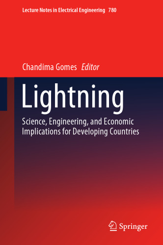 Lightning: Science, Engineering, and Economic Implications for Developing Countries (Lecture Notes in Electrical Engineering, 780)