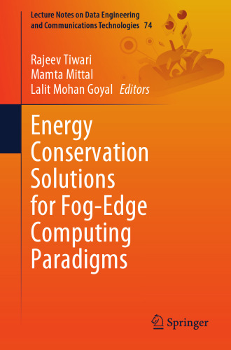 Energy Conservation Solutions for Fog-Edge Computing Paradigms (Lecture Notes on Data Engineering and Communications Technologies)