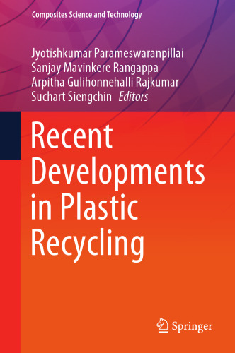 Recent Developments in Plastic Recycling (Composites Science and Technology)