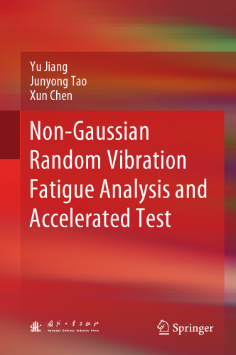 Non-Gaussian Random Vibration Fatigue Analysis and Accelerated Test