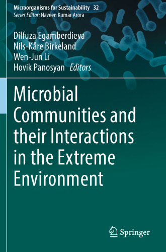 Microbial Communities and their Interactions in the Extreme Environment (Microorganisms for Sustainability, 32)