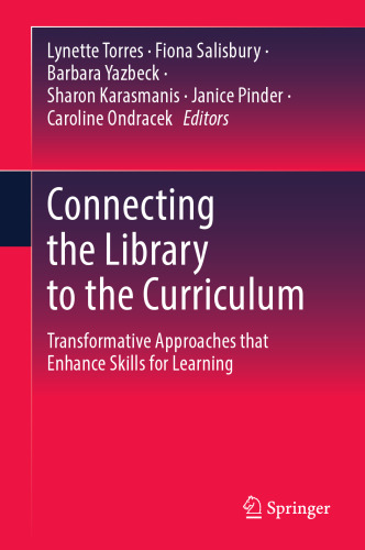 Connecting the Library to the Curriculum: Transformative Approaches that Enhance Skills for Learning