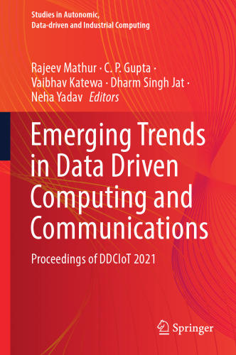 Emerging Trends in Data Driven Computing and Communications: Proceedings of DDCIoT 2021 (Studies in Autonomic, Data-driven and Industrial Computing)
