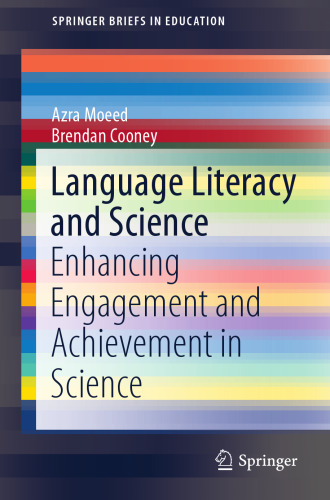 Language Literacy and Science: Enhancing Engagement and Achievement in Science (SpringerBriefs in Education)
