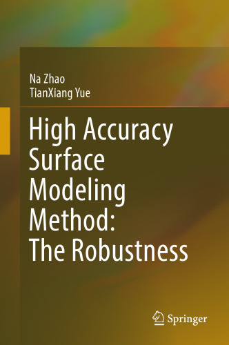 High Accuracy Surface Modeling Method: The Robustness