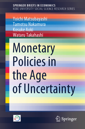 Monetary Policies in the Age of Uncertainty (SpringerBriefs in Economics)