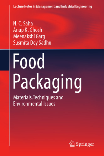 Food Packaging: Materials,Techniques and Environmental Issues (Lecture Notes in Management and Industrial Engineering)
