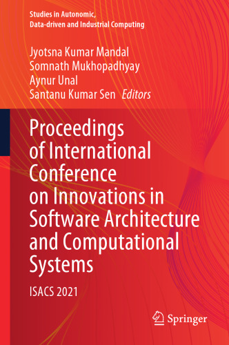 Proceedings of International Conference on Innovations in Software Architecture and Computational Systems: ISACS 2021 (Studies in Autonomic, Data-driven and Industrial Computing)