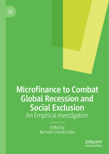 Microfinance to Combat Global Recession and Social Exclusion: An Empirical Investigation